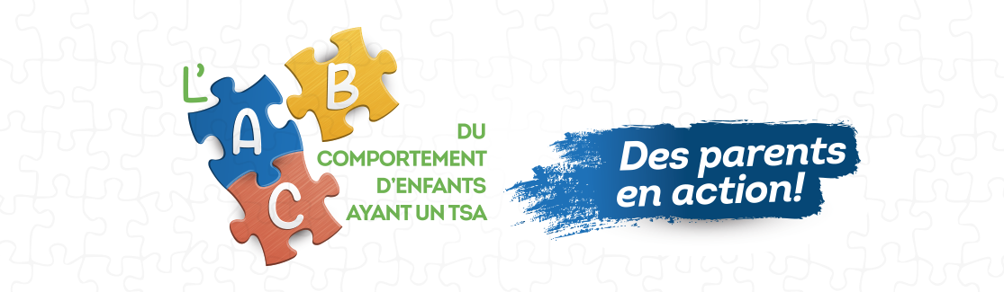 Bandeau de Programme « ABC du comportement des enfants ayant un TSA, des parents en action! »